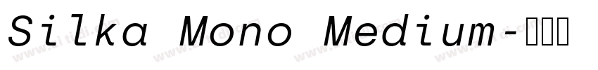 Silka Mono Medium字体转换 Silka Mono Medium字体转换